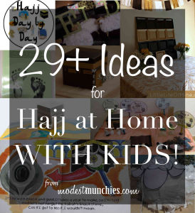 29+ Ideas fror Hajj at Home with Kids.